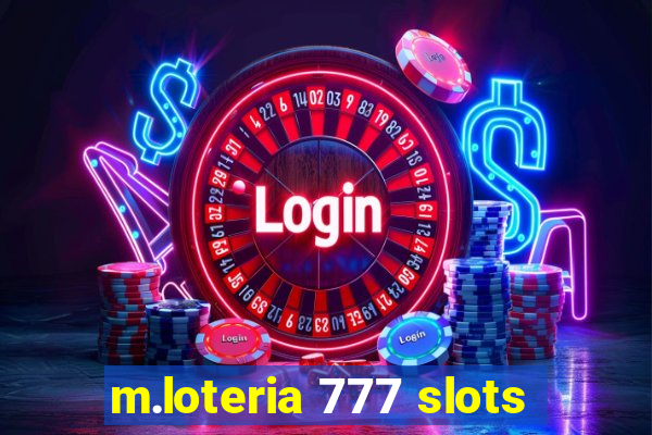 m.loteria 777 slots